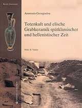 Totenkult und elische Grabkeramik spatklassischer und hellenistischer  Zeit
