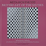 Metamorphosis. British Art of the Sixties