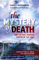The Mystery of Death and the Post-Mortem Course of the Soul