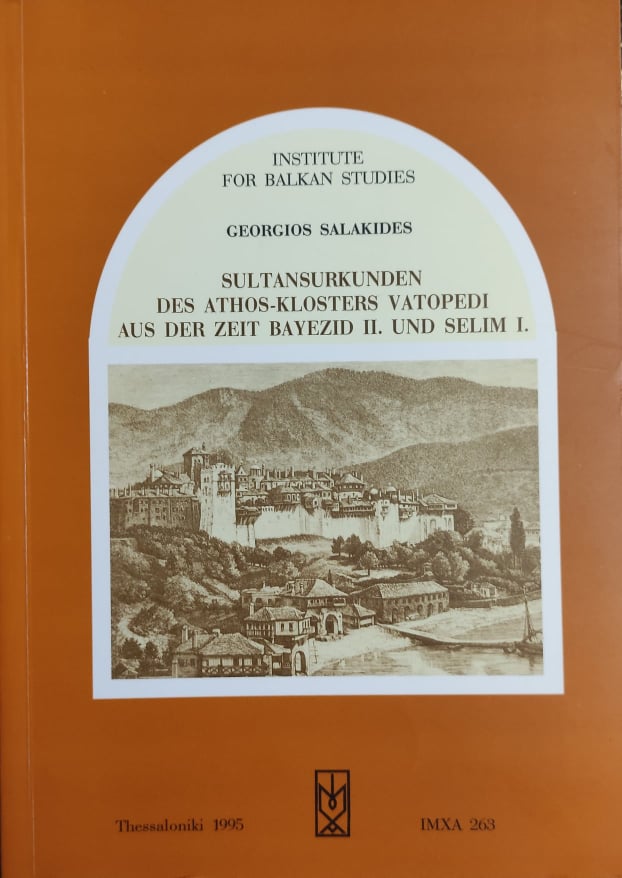 Sultansurkunden des Athos-Klosters Vatopedi aus der Zeit Bayezid II. und Selim I. 